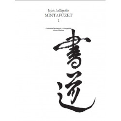 Japán kalligráfia MINTAFüZET 1 Japán kalligráfia MINTAFüZET 1